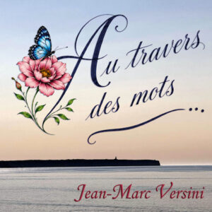Au travers des mots (CD digipak) - Jean-Marc Versini