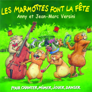 Les Marmottes font la fête (Téléchargeable) - A et J-M Versini