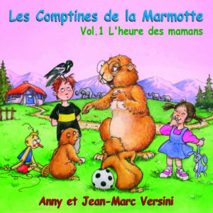 Les comptines de la Marmotte - Vol. 1 L'heure des mamans (Téléchargeable) - A et J-M Versini