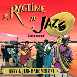 Du Ragtime au Jazz - Conte musical (Téléchargeable) - A et J-M Versini