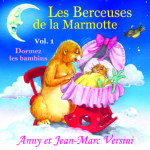 Les berceuses de la Marmotte - Vol. 1 Dormez les bambins (Téléchargeable) - A et J-M Versini