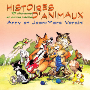 Histoires d'animaux - 10 chansons et 10 contes inédits (Téléchargeable) - A et J-M Versini