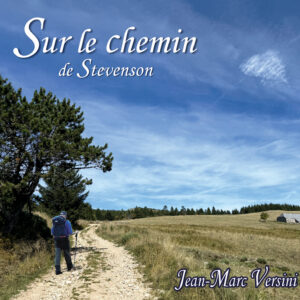 Sur le chemin de Stevenson (CD digipak) - Jean-Marc Versini